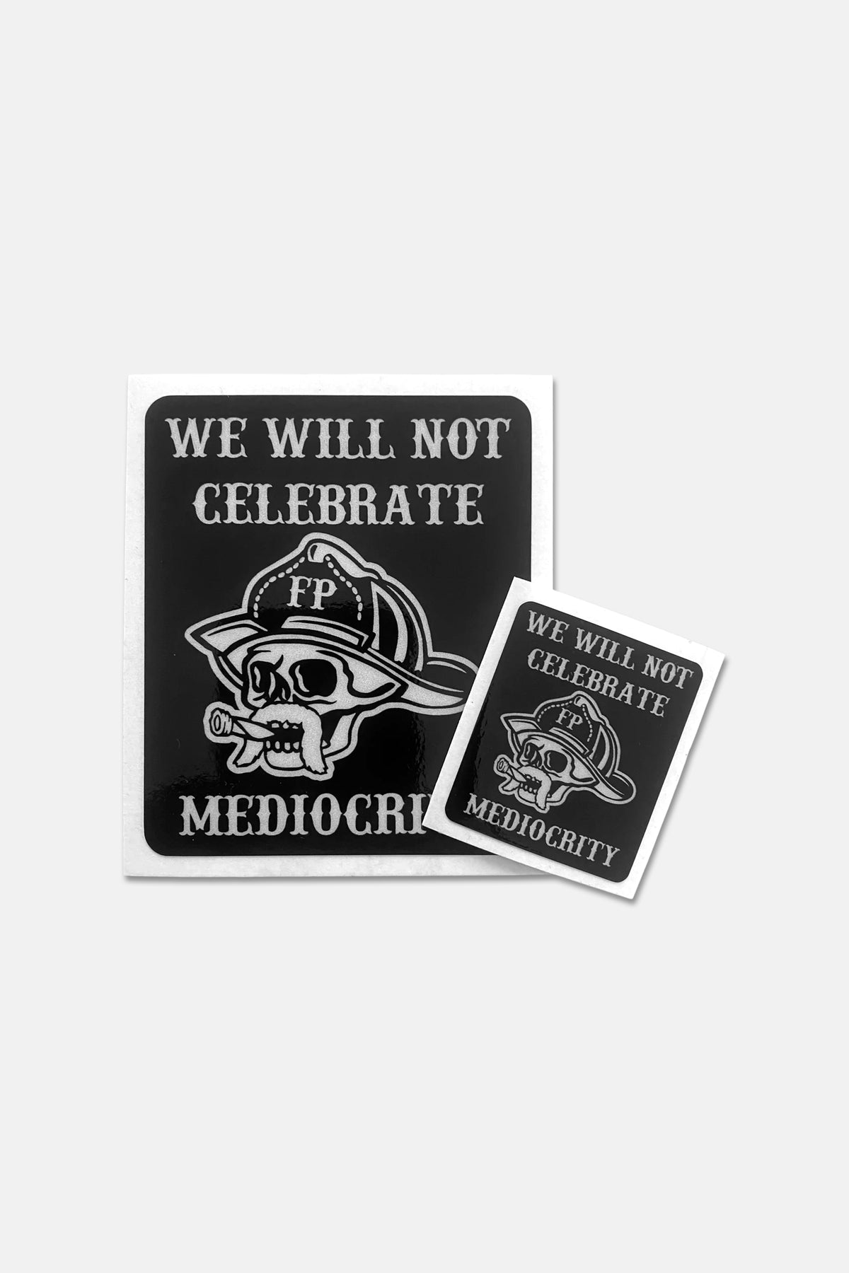 Sticker- We Will Not Celebrate Mediocrity