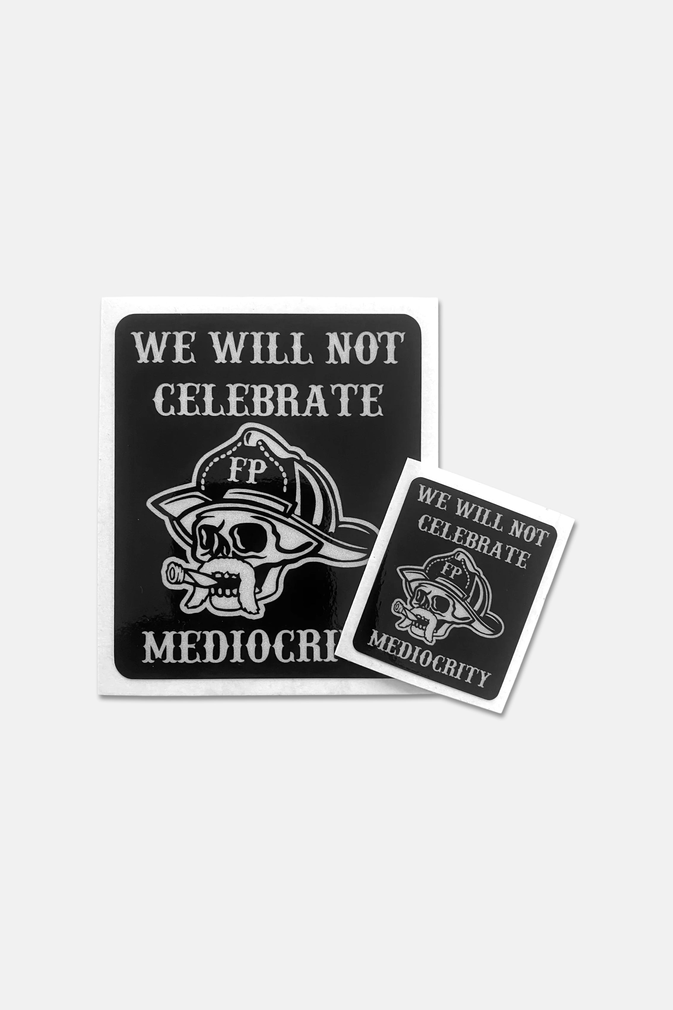 Sticker- We Will Not Celebrate Mediocrity
