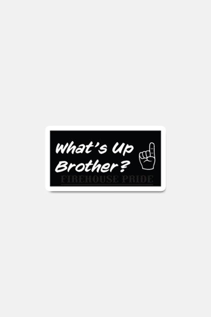 Sticker- What's Up Brother