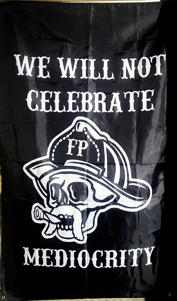 Flag - We Will Not Celebrate Mediocrity
