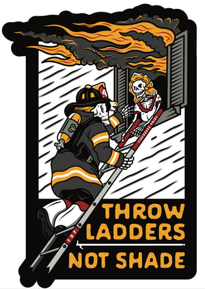 Sticker- Throw Ladders Not Shade