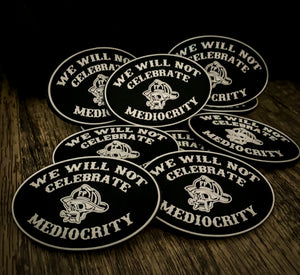 Patch- We Will Not Celebrate Mediocrity